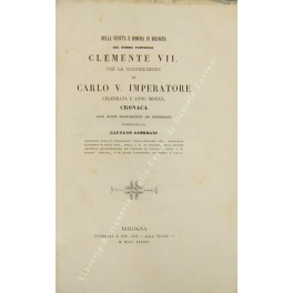 Della venuta e dimora in Bologna del sommo pontefice Clemente VII
