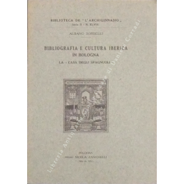 Bibliografia e cultura iberica in Bologna. La casa degli spagnuoli