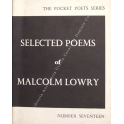 Selected poems di Malcolm Lowry  edited by Earle Birney with the assistance of Margerie Lowry