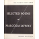 Selected poems di Malcolm Lowry  edited by Earle Birney with the assistance of Margerie Lowry