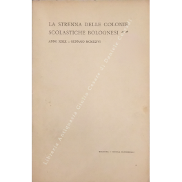 La strenna delle colonie scolastiche bolognesi La strenna delle colonie scolastiche bolognesi