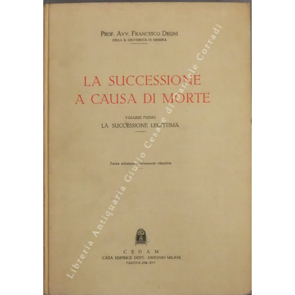 La successione a causa di morte. Vol. I La successione legittima