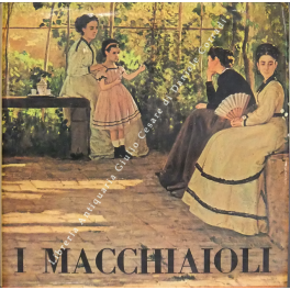 I Macchiaioli I Macchiaioli