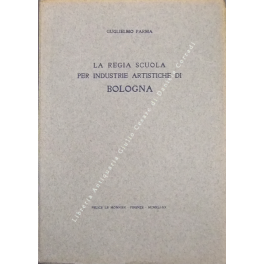 La regia scuola per industrie artistiche di Bologna