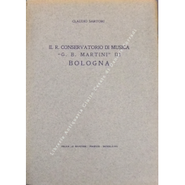 Il Regio Conservatorio di Musica "G. B. Martini" di Bologna