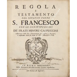 Regola e testamento del serafico Padre S. Francesco 