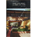 Frank LLoyd Wright: La prima età d'oro