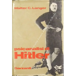 Psicanalisi di Hitler. Rapporto segreto del tempo Psicanalisi di Hitler. Rapporto segreto del tempo