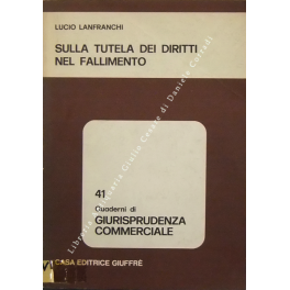 Sulla tutela dei diritti nel fallimento