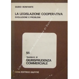 La legislazione cooperativa. Evoluzione e problemi