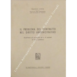 Il problema del contratto nel diritto amministrativo Il problema del contratto nel diritto amministrativo