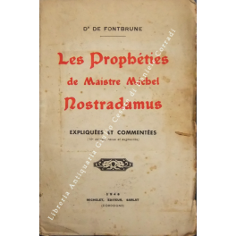 Les Propheties de Maistre Michel Nostradamus