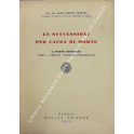 Le successioni per causa di morte. Parte generale.