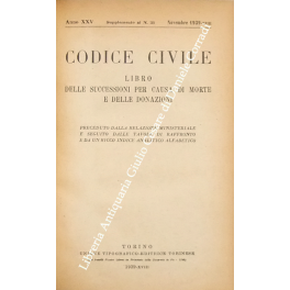 Codice Civile. Libro delle successioni per causa di morte e delle donazioni Codice Civile. Libro delle successioni per causa di morte e delle donazioni