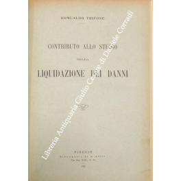 Contributo allo studio della liquidazione dei danni Contributo allo studio della liquidazione dei danni