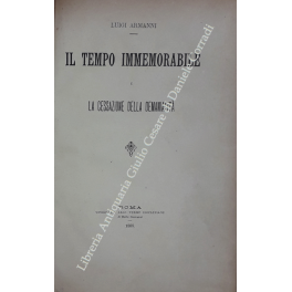 Il tempo immemorabile e la cessazione della demanialità Il tempo immemorabile e la cessazione della demanialità