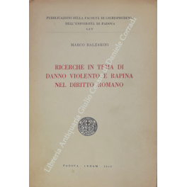 Ricerche in tema di danno violento e rapina nel diritto romano