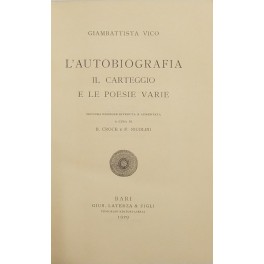 L'autobiografia, il carteggio e le poesie varie