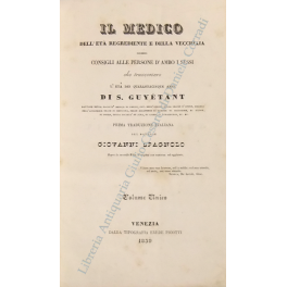 Il medico dell'età regrediente e della vecchiaia Il medico dell'età regrediente e della vecchiaia