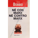 Nè con Marx nè contro Marx