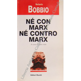 Nè con Marx nè contro Marx