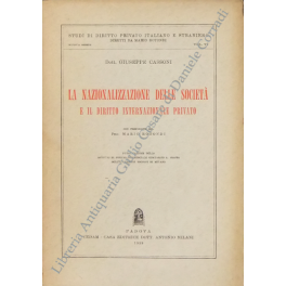 La nazionalizzazione delle società e il diritto internazionale La nazionalizzazione delle società e il diritto internazionale