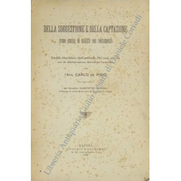 Della suggestione e della captazione come causa di nullità nei testamenti Della suggestione e della captazione come causa di nullità nei testamenti
