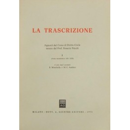 La trascrizione. Appunti dal Corso di Diritto Civile La trascrizione. Appunti dal Corso di Diritto Civile