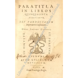 Paratitla in libros quinquaginta digestorum Paratitla in libros quinquaginta digestorum