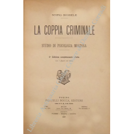 La coppia criminale. Studio di psicologia morbosa