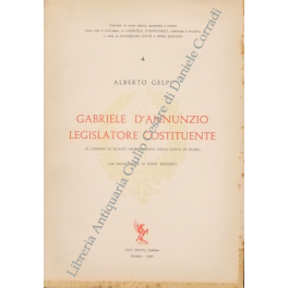 Gabriele D'Annunzio legislatore costituente Gabriele D'Annunzio legislatore costituente