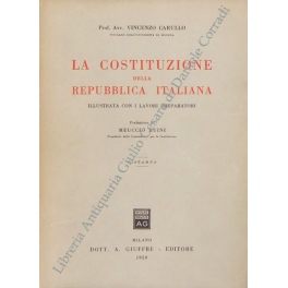 La Costituzione della Repubblica italiana illustrata con i lavori preparatori. 