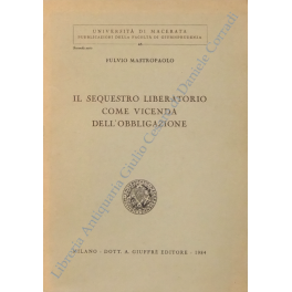 Il sequestro liberatorio come vicenda dell'obbligazione