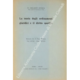 La teoria degli ordinamenti giuridici e il diritto sportivo La teoria degli ordinamenti giuridici e il diritto sportivo