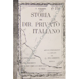 Storia del diritto privato italiano. Appunti stenografati e compilati da G. Pulvirenti