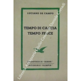 Tempo di caccia tempo felice Tempo di caccia tempo felice