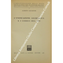 L'unificazione legislativa e i codici del 1865