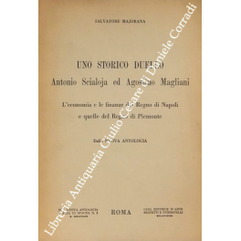 Uno storico duello. Antonio Scialoja ed Agostino Magliani Uno storico duello. Antonio Scialoja ed Agostino Magliani