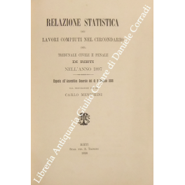 Relazione statistica dei lavori compiuti nel circondario del tribunale civile e penale di Rieti Relazione statistica dei lavori compiuti nel circondario del tribunale civile e penale di Rieti