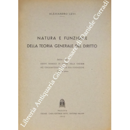 Natura e funzione della teoria generale del diritto Natura e funzione della teoria generale del diritto