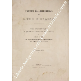 L'autorità della cosa giudicata nei rapporti internazionali L'autorità della cosa giudicata nei rapporti internazionali