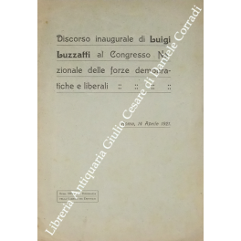 Discorso inaugurale al Congresso Nazionale delle forze democratiche e liberali Discorso inaugurale al Congresso Nazionale delle forze democratiche e liberali