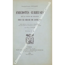 Anecdotes curieuses de la cour de france sous le regne de Louis XV