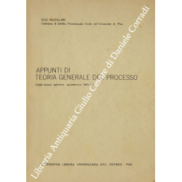 Appunti di teoria generale del processo Appunti di teoria generale del processo