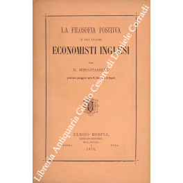 La filosofia positiva e gli ultimi economisti inglesi