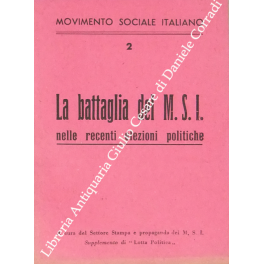 La battaglia del M.S.I. nelle recenti elezioni politiche