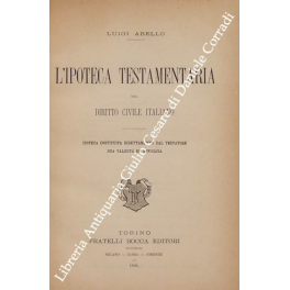 L'ipoteca testamentaria nel diritto civile italiano