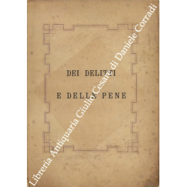 Dei delitti e delle pene Dei delitti e delle pene