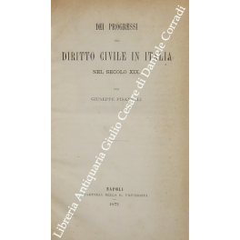 Dei progressi del diritto civile in Italia nel secolo XIX Dei progressi del diritto civile in Italia nel secolo XIX