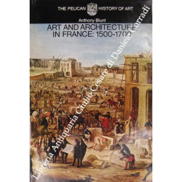 Art and architecture in France: 1500-1700